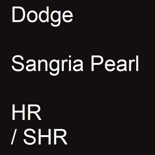 Dodge, Sangria Pearl, HR / SHR.